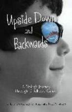 Upside down and backwards: a siblings journey through, Boeken, Verzenden, Gelezen, Julie Greves, Fred Wilkinson, Katy Tenhulzen