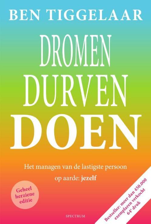 Dromen, durven, doen 9789000372195 Ben Tiggelaar, Boeken, Psychologie, Zo goed als nieuw, Verzenden