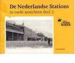 De Nederlandse stations in oude ansichten / 2 / In oude, Verzenden, Gelezen, H.G. Hesselink