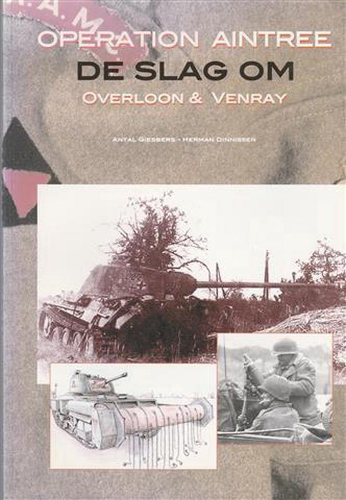 Operation Aintree, de slag om Overloon en Venray A. Giesbers, Boeken, Oorlog en Militair, Zo goed als nieuw, Verzenden