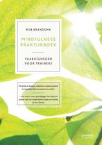 Mindfulness praktijkboek 9789401400503 Rob Brandsma, Boeken, Verzenden, Zo goed als nieuw, Rob Brandsma