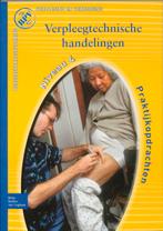 Verpleegtechnische handelingen MBO verpleegkun 9789031361960, Boeken, Verzenden, Zo goed als nieuw