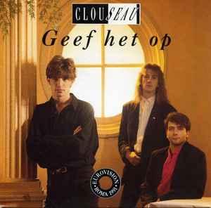 vinyl single 7 inch - Clouseau - Geef Het Op, Cd's en Dvd's, Vinyl Singles, Zo goed als nieuw, Verzenden