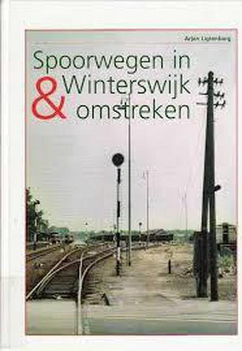 Spoorwegen in Winterswijk & omstreken 9789070560348, Boeken, Geschiedenis | Stad en Regio, Gelezen, Verzenden