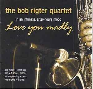cd - Bob Rigter Quartet - Love You Madly, Cd's en Dvd's, Cd's | Jazz en Blues, Zo goed als nieuw, Verzenden