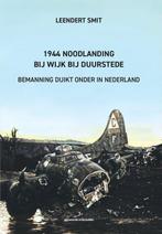 9789083504063 1944 Noodlanding bij Wijk bij Duurstede, Boeken, Verzenden, Nieuw, Leendert Smit