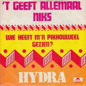 vinyl single 7 inch - Hydra - T Geeft Allemaal Niks, Cd's en Dvd's, Vinyl Singles, Zo goed als nieuw, Verzenden