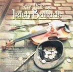 cd - Various - The Best Of Irish Ballads, Verzenden, Zo goed als nieuw