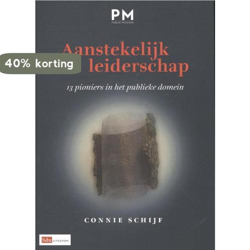 Aanstekelijk leiderschap 9789012577687 Connie Schijf, Boeken, Economie, Management en Marketing, Zo goed als nieuw, Verzenden