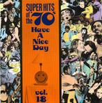 cd - Various - Super Hits Of The 70s - Have A Nice Day,..., Verzenden, Zo goed als nieuw