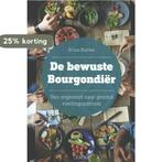 De bewuste Bourgondiër 9789044135084 Erica Rutten, Boeken, Verzenden, Gelezen, Erica Rutten