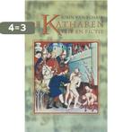 De Katharen Feit En Fictie 9789077942338 John van Schaik, Boeken, Verzenden, Gelezen, John van Schaik