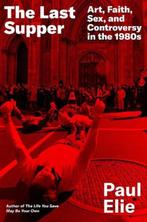 The Last Supper | 9780374272920 | Paul Elie, Boeken, Zo goed als nieuw, Paul Elie