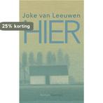 Hier 9789021409580 Joke van Leeuwen, Boeken, Verzenden, Gelezen, Joke van Leeuwen