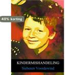 Kindermishandeling 9789402155204 Sieberen Voordewind, Verzenden, Zo goed als nieuw, Sieberen Voordewind