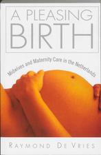A Pleasing Birth 9789053567418, Verzenden, Zo goed als nieuw