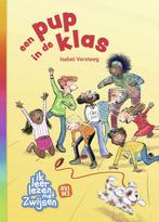 een pup in de klas / Ik leer lezen met Zwijsen 9789048746934, Boeken, Verzenden, Zo goed als nieuw, Isabel Versteeg
