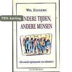 Andere tijden, andere mensen 9789035106895 Zeegers, Verzenden, Gelezen, Zeegers