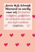 Niemand zo aardig voor mij 9789021404585 Annie M.G. Schmidt, Boeken, Verzenden, Zo goed als nieuw, Annie M.G. Schmidt