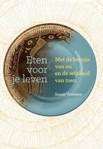 9789460151613 Eten voor je leven Susan Vroemen, Verzenden, Nieuw, Susan Vroemen