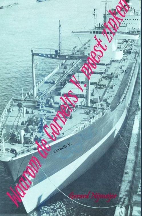 Waarom de Cornelis V. moest zinken. 9789402103373, Boeken, Literatuur, Gelezen, Verzenden