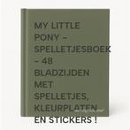 MY LITTLE PONY - SPELLETJESBOEK - 48 BLADZIJDEN MET, Verzenden, Gelezen