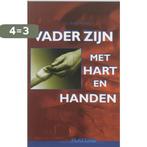 VADER ZIJN MET HART EN HANDEN 9789058044211 B. Reinds, Boeken, Verzenden, Zo goed als nieuw, B. Reinds