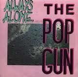 The Pop Gun - Always Alone, Cd's en Dvd's, Vinyl | Pop, Gebruikt, Ophalen of Verzenden
