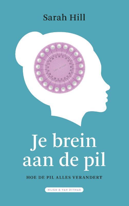 Je brein aan de pil 9789038805337 Sarah Hill, Boeken, Literatuur, Zo goed als nieuw, Verzenden