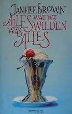Alles wat wij wilden was alles 9789044616200 Janelle Brown, Verzenden, Gelezen, Janelle Brown