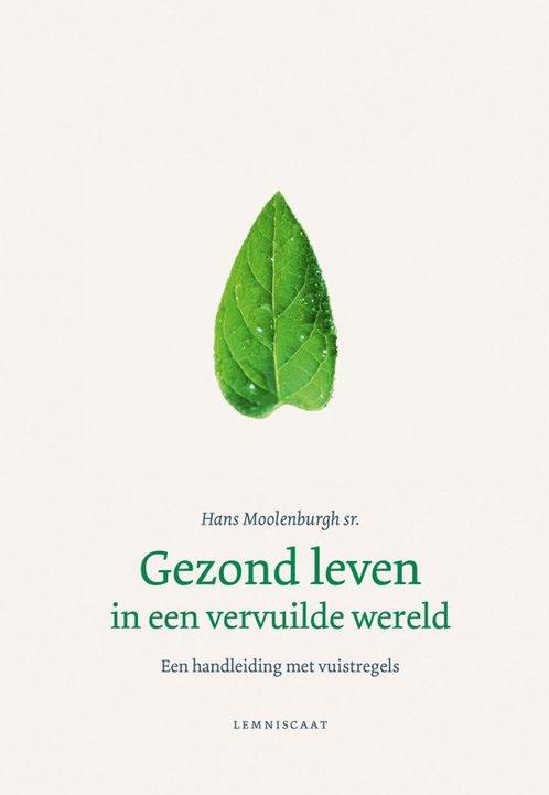 9789047709497 Gezond leven in een vervuilde wereld, Boeken, Gezondheid, Dieet en Voeding, Nieuw, Verzenden