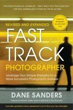 Fast track photographer: leveraging your unique strengths, Verzenden, Gelezen, Dane Sanders