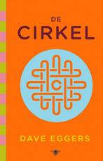9789403149219 De cirkel | Tweedehands, Boeken, Verzenden, Zo goed als nieuw, Dave Eggers