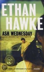 Ash Wednesday 9780747564423 Ethan Hawke, Verzenden, Gelezen, Ethan Hawke