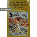 PADDEN VERHUIZEN NIET GRAAG 9789021431413 Brands, Verzenden, Gelezen, Brands