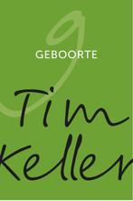 Geboorte 9789051945874 Tim Keller, Boeken, Verzenden, Zo goed als nieuw, Tim Keller