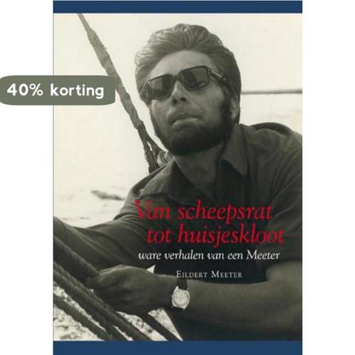 Van scheepsrat tot huisjeskloot 9789077948484 Eildert Meeter, Boeken, Literatuur, Gelezen, Verzenden