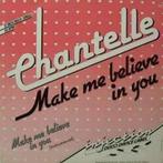 12 inch gebruikt - Chantelle - Make Me Believe In You, Zo goed als nieuw, Verzenden