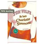 Ik Ben Charlotte Simmons Pap 9789044605358 T. Wolfe, Boeken, Verzenden, Gelezen, T. Wolfe