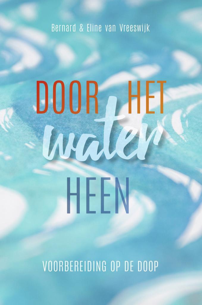 Door het water heen (9789023956211, Bernard van Vreeswijk), Boeken, Godsdienst en Theologie, Nieuw, Verzenden