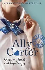 Cross My Heart & Hope To Spy 9781408309520 Ally Carter, Boeken, Verzenden, Gelezen, Ally Carter