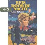 Reis door de nacht 9789026627019 Anne de Vries, Boeken, Verzenden, Gelezen, Anne de Vries