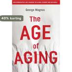 The Age of Aging 9780470822913 George Magnus, Boeken, Verzenden, Gelezen, George Magnus