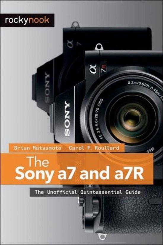 Sony a7 and a7R 9781937538491 Brian Matsumoto, Boeken, Taal | Engels, Zo goed als nieuw, Verzenden