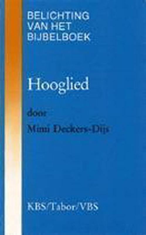 Hooglied 9789065971548 M. Deckers-Dijs, Boeken, Godsdienst en Theologie, Gelezen, Verzenden
