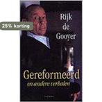 Gereformeerd en andere verhalen 9789041403223 R. de Gooijer, Verzenden, Gelezen, R. de Gooijer