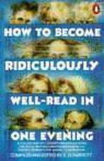 How to Become Ridiculously Well-Read in One Evening, Ophalen of Verzenden, Nieuw