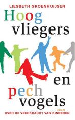 Hoogvliegers en pechvogels 9789460031984, Boeken, Verzenden, Zo goed als nieuw, Liesbeth Groenhuijsen