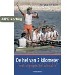 De hel van 2 kilometer met olympische sensatie 9789043906937, Boeken, Verzenden, Gelezen, L. van de Ruit