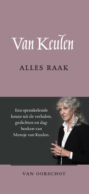 Alles raak 9789028233195 Mensje van Keulen, Boeken, Overige Boeken, Zo goed als nieuw, Verzenden